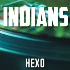 indians - PROD HEXO - Radio version (short)