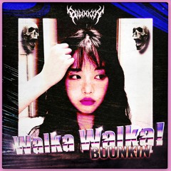 walka walka! (prod. blubear, buunkin)