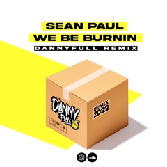 Sean Paul - We Be Burnin (DannyFull Remix)