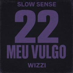 Oruam - 22 Meu Vulgo (Slow Sense, Wizzi Remix)