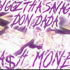 CA$H MONEY - BIGGZ THA SAVAGE X DON DADA - TEAM LITTY ENT.