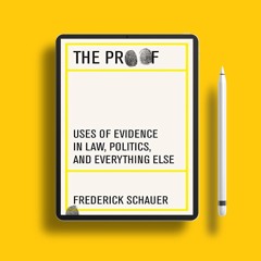 The Proof: Uses of Evidence in Law, Politics, and Everything Else. Free Access [PDF]