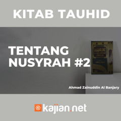 Tentang Nusyrah #2 - Ustadz Ahmad Zainuddin Al-Banjary