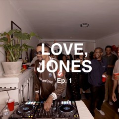 LOVE, JONES Ep.1 - R&B, Hip Hop, House, Amapiano, Open Format Mix