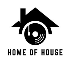 Home Of House - The Playlist