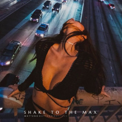 Mattend - Shake to the max (REMIX)