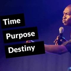 Time, Purpose And Destiny By Apostle Joshua Selman