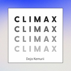 Climax - Usher (Deja Kemurii Remix)