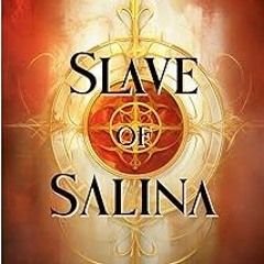 _ Slave of Salina: ~A Crystals of Memory Fantasy Novella: Book Eight~ BY: P.S. Power (Author) $Epub#