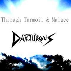 Through Turmoil and Malice (Instrumental)