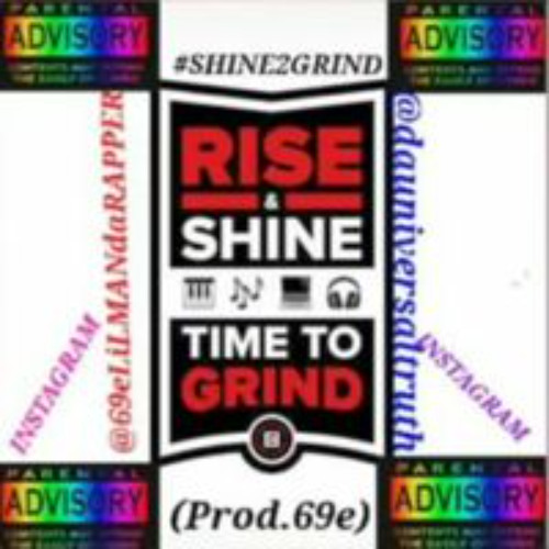 69eLiLMANdaRAPPER + #SHINE2GRIND (Prod.69e)