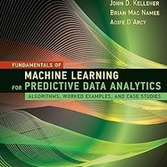 (PDF) Download Fundamentals of Machine Learning for Predictive Data Analytics, second edition: