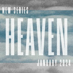 Heaven: From Brokenness To Eternity. - Pastor Megan Wood (01/21/2024)