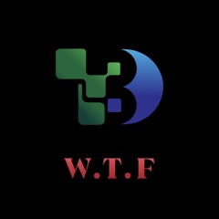 W.T.F