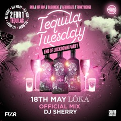 Tequila Tuesdays Official DJ Mix By @DJSherry_