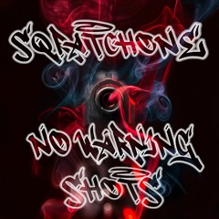 Sqratchone - No Warning Shots - Mastered @ 36 Hertz Mastering.wav