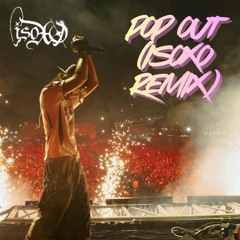 POP OUT (ISOxo Remix)