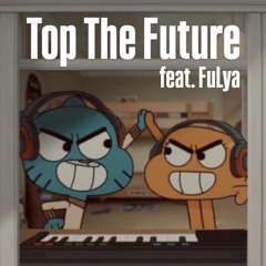Top The Future feat. FuLya