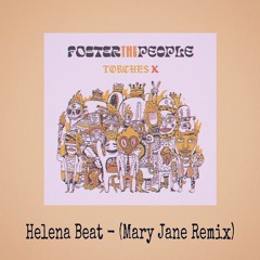 Foster The People - Helena Beat (Mary Jane Remix) (FREE DOWNLOAD)