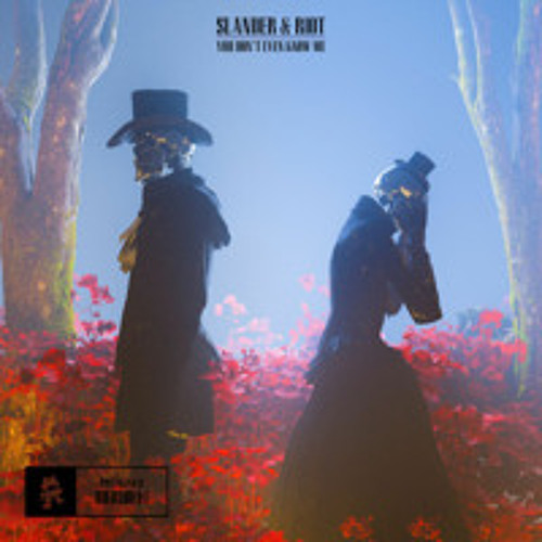 Slander & Riot - You Don’t Even Know Me VIP (Unreleased)