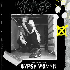 KIMBASS - GYPSY WOMAN (FREE)
