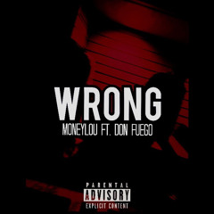 Wrong ft. Don Fuego (Prod. by andersc & Young Ma$on)