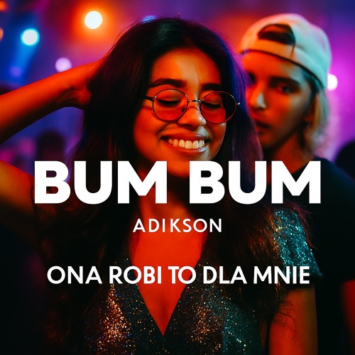 BUM BUM ona robi to dla mnie