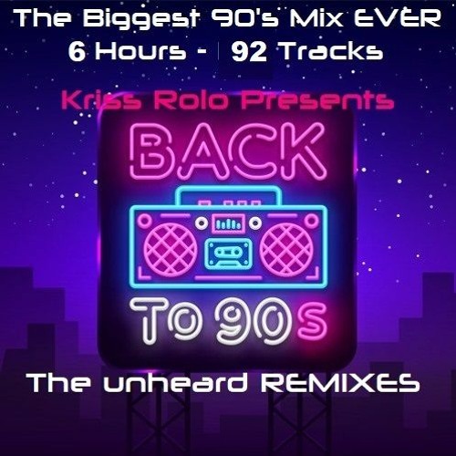 Stream Back to the 90's - 6hrs & 92 Tracks - FREE Download - The