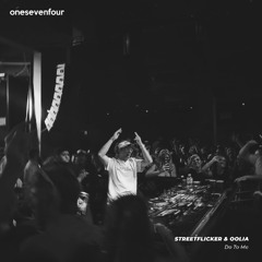 streetflicker & OOLIA - Do To Me