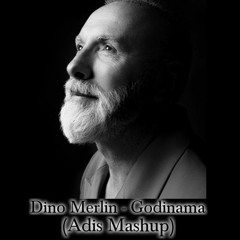 Dino Merlin - Godinama (Adis Mashup)