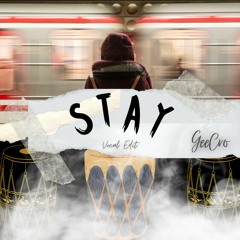 Stay (Amapiano Vocal Edit) | OUT NOW!