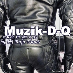 Muzik-D-Q #05 (music for sex)- October 2021