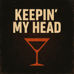 Keepin' My Head