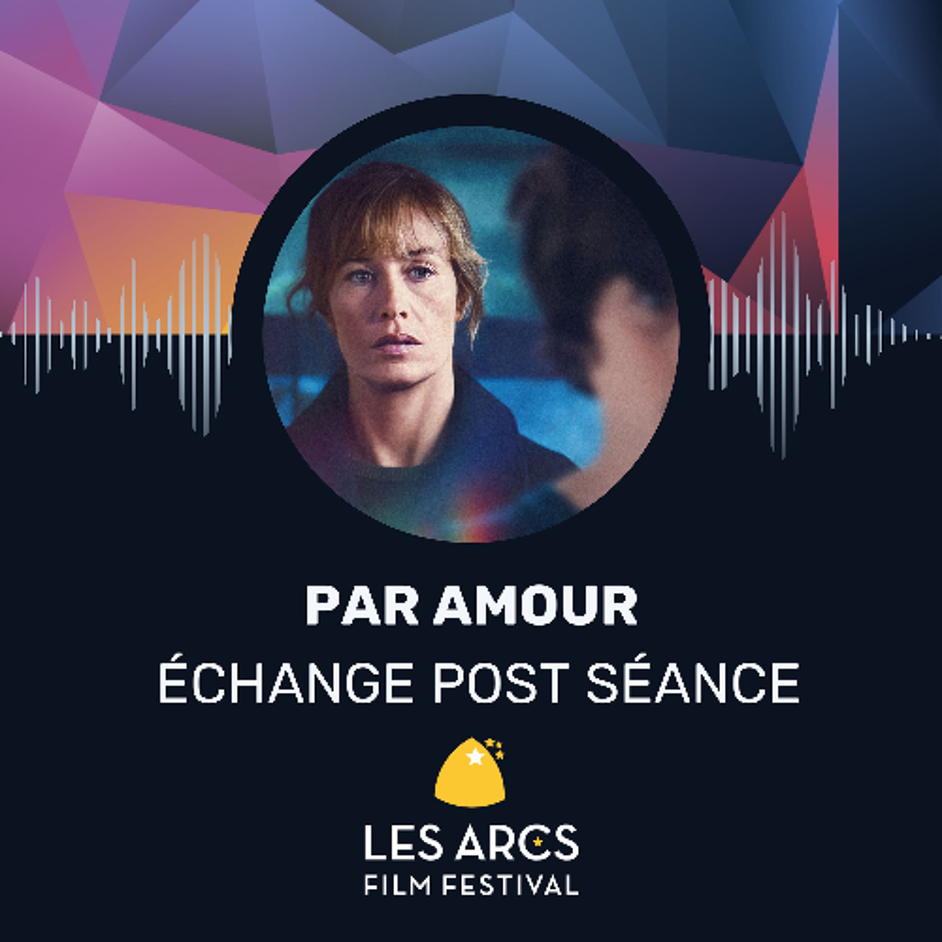 Entretien avec l’équipe du film PAR AMOUR, Les Arcs Film Festival, décembre 2024 episode artwork