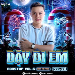 Dậy Đi Em (Vol.5) - PFelix