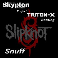 Triton-X Project : Slipknot - Snuff (Melodic Techno Bootleg)