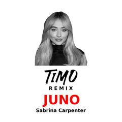 Sabrina Carpenter - Juno (TIMO Remix)