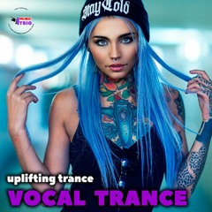Vocal Trance | Uplifting Trance 2022