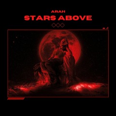 Arah - Stars Above (Original Mix) [Free Download]