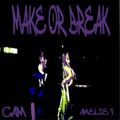 MAKE OR BREAK