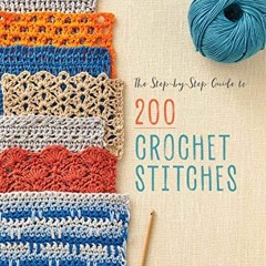 [PDF] ❤️ Read The Step-by-Step Guide to 200 Crochet Stitches by  Tracey Todhunter