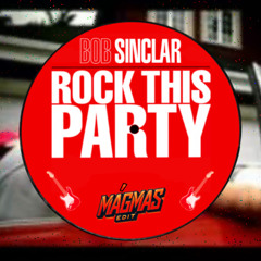 Bob Sinclar - Rock This Party (Mágmas Edit)
