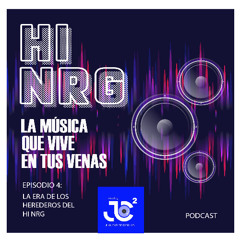 EPISODIO 4  La Era de los Herederos del HI NRG