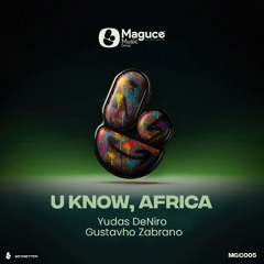 Yudas DeNiro, Gustavho Zabrano - U Know, Africa (Original Mix)