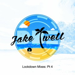 Jake Twell - Lockdown Mixes Pt 4