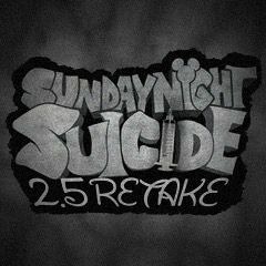 Sunday Night Suicide 2.5 Retake - Happy