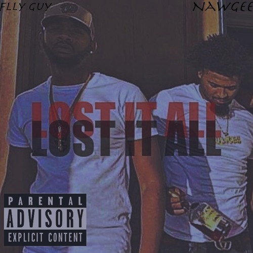 Lost It All ft. Nawgee