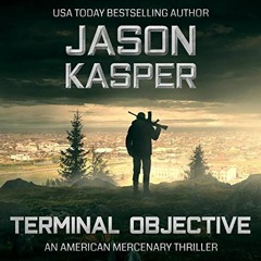 DOWNLOAD KINDLE 📂 Terminal Objective: A David Rivers Thriller: American Mercenary, B