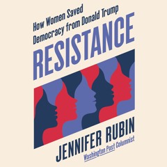 RESISTANCE By Jennifer Rubin