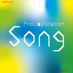 Procrastination Song